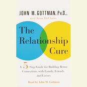 The Relationship Cure by  Joan DeClaire audiobook