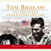 The Greatest Generation Speaks by  Tom Brokaw audiobook