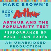 Arthur and the Popularity Test by  Marc Brown audiobook