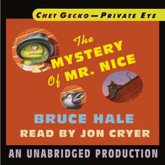 Chet Gecko, Private Eye, Book 2: The Mystery of Mr. Nice by Bruce Hale audiobook