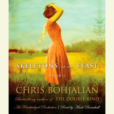 Skeletons at the Feast by Chris Bohjalian audiobook