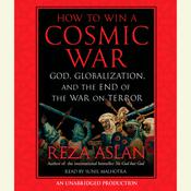 How to Win a Cosmic War by  Reza Aslan audiobook