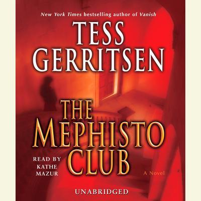 The Mephisto Club by Tess Gerritsen audiobook
