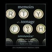 Memoirs of a Teenage Amnesiac by  Gabrielle Zevin audiobook