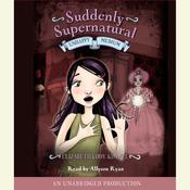 Suddenly Supernatural Book 3: Unhappy Medium by  Elizabeth Cody Kimmel audiobook