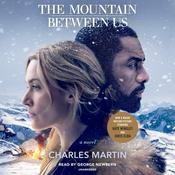 The Mountain Between Us by  Charles Martin audiobook