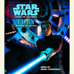 Star Wars: Legacy of the Force: Fury by Aaron Allston audiobook