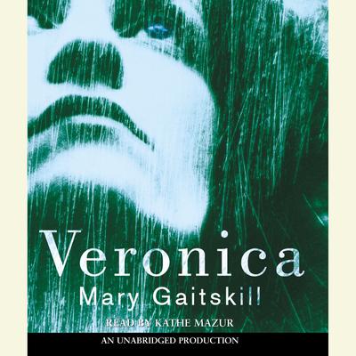 Veronica by Mary Gaitskill audiobook