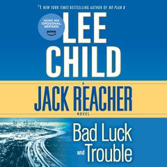 Bad Luck and Trouble by Lee Child audiobook