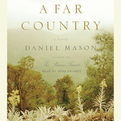A Far Country by Daniel Mason audiobook