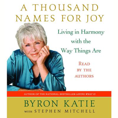A Thousand Names for Joy by Byron Katie audiobook