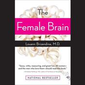 The Female Brain by  Louann Brizendine MD audiobook