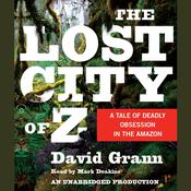 The Lost City of Z by  David Grann audiobook