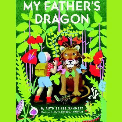 My Father's Dragon by Ruth Stiles Gannett audiobook