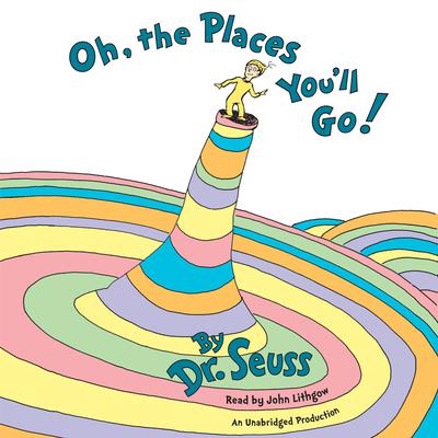 Oh, The Places You'll Go! by Seuss audiobook
