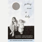 Getting Near to Baby by  Audrey Couloumbis audiobook
