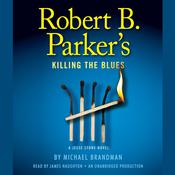 Robert B. Parker's Killing the Blues by  Michael Brandman audiobook