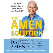 The Amen Solution by  Daniel G. Amen MD audiobook
