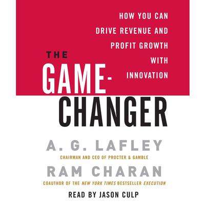 The Game-Changer by A. G. Lafley audiobook