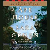 Ape House by  Sara Gruen audiobook