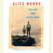 The View from Castle Rock by  Alice Munro audiobook