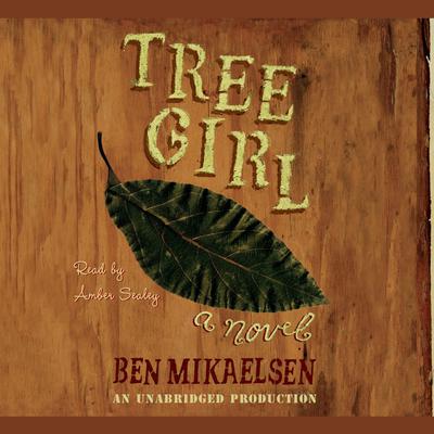 Tree Girl by Ben Mikaelsen audiobook