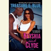 Keyshia and Clyde by  Treasure E. Blue audiobook