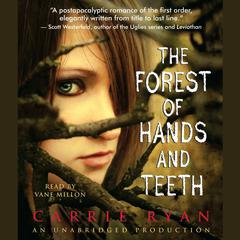 The Forest of Hands and Teeth by Carrie Ryan audiobook