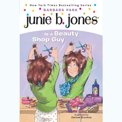 Junie B. Jones is a Beauty Shop Guy by Barbara Park audiobook