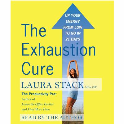 The Exhaustion Cure by Laura Stack audiobook