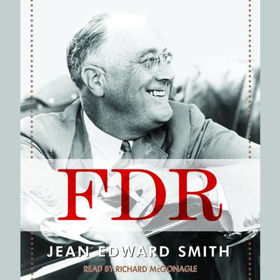 FDR by Jean Edward Smith audiobook