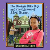 The Broken Bike Boy and the Queen of 33rd Street by  Sharon G. Flake audiobook
