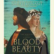 Blood & Beauty by  Sarah Dunant audiobook