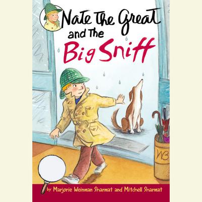 Nate the Great and the Big Sniff by Marjorie Weinman Sharmat audiobook