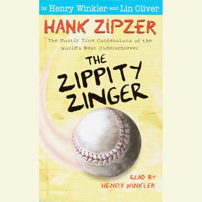 Hank Zipzer #4: The Zippity Zinger by Henry Winkler audiobook