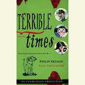 Terrible Times by  Philip Ardagh audiobook