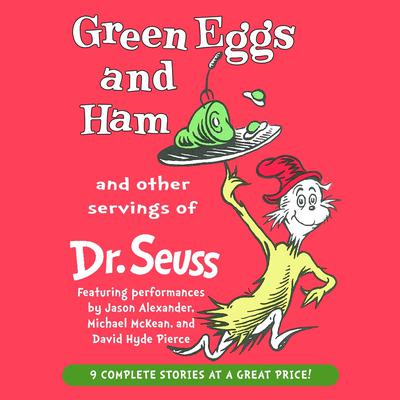 Green Eggs and Ham and Other Servings of Dr. Seuss by Seuss audiobook