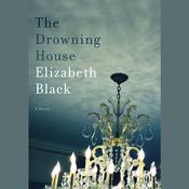 The Drowning House by  Elizabeth Black audiobook