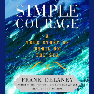Simple Courage by Frank Delaney audiobook