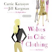 Wolves in Chic Clothing by  Carrie Karasyov audiobook
