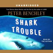 Shark Trouble by  Peter Benchley audiobook