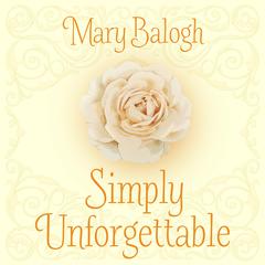 Simply Unforgettable by Mary Balogh audiobook