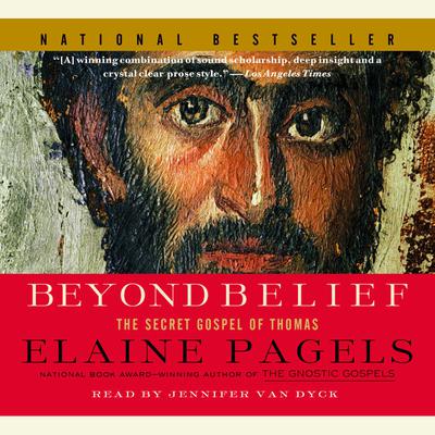 Beyond Belief by Elaine Pagels audiobook