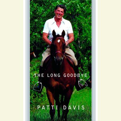 The Long Goodbye by Patti Davis audiobook