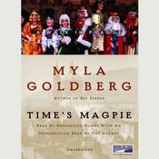 Time's Magpie by  Myla Goldberg audiobook