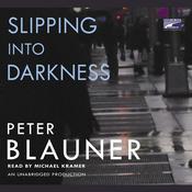 Slipping Into Darkness by  Peter Blauner audiobook