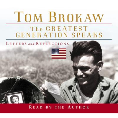 The Greatest Generation Speaks by Tom Brokaw audiobook