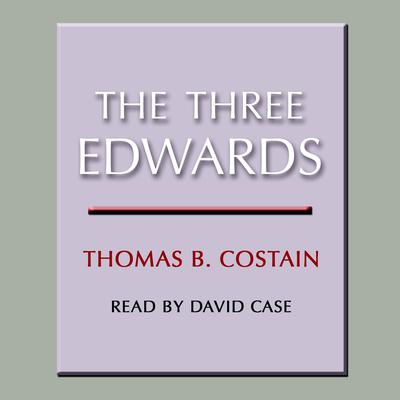 The Three Edwards by Thomas B. Costain audiobook