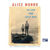 The View from Castle Rock by  Alice Munro audiobook