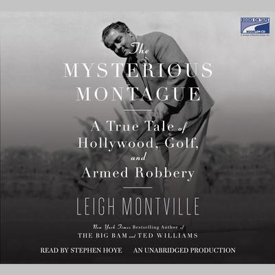 The Mysterious Montague by Leigh Montville audiobook